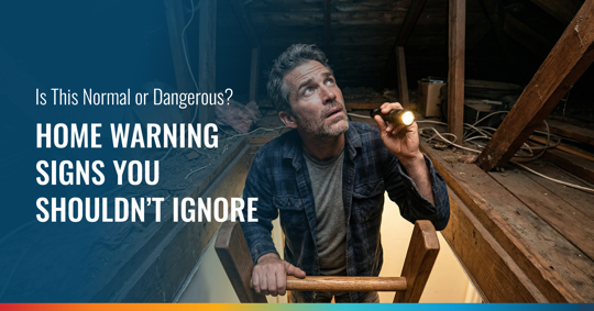 A man shines a flashlight in a dimly lit attic, looking up. The text reads: Is This Normal or Dangerous? HOME WARNING SIGNS YOU SHOULDN'T IGNORE.