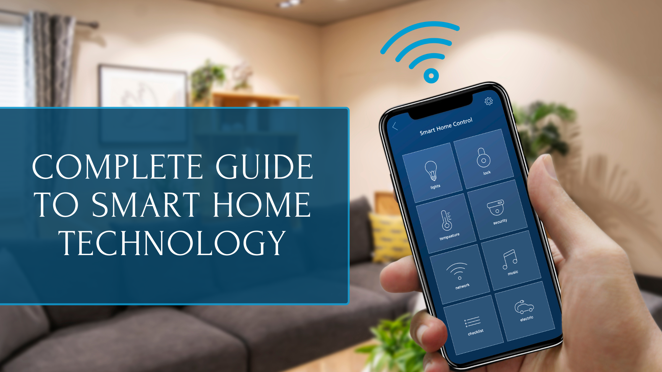 How Smart Home Technology Can Improve Your Space
